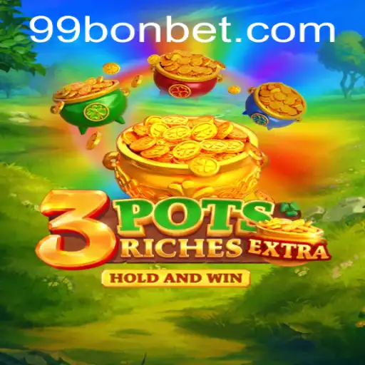 Exploring the Exciting World of 3potsExtra: A Thrilling Gaming Experience with 99Bon