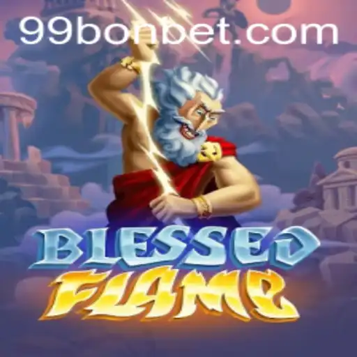 Discovering the World of BlessedFlame: An Epic Adventure Fueled by 99Bon
