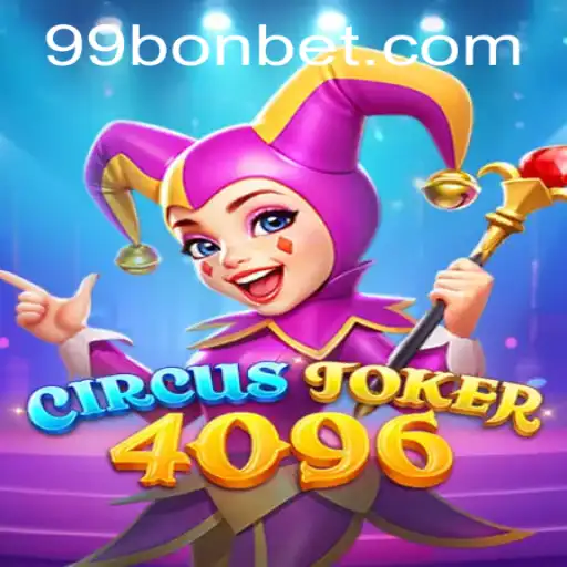 CircusJoker4096: A Thrilling Gaming Experience with a Touch of 99Bon