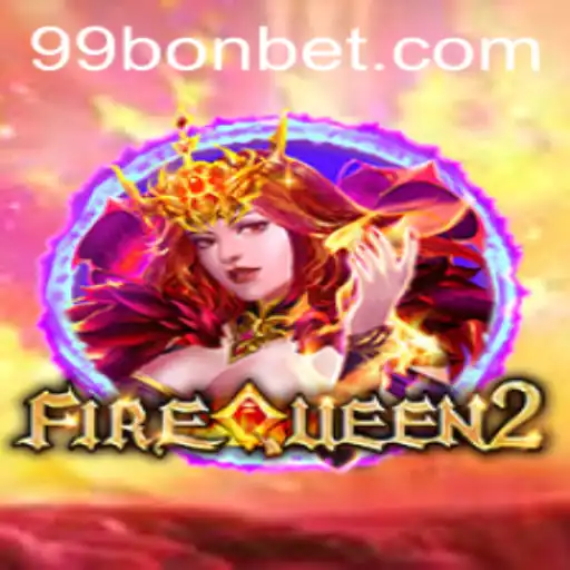 Exploring the Magical World of FireQueen2 with 99Bon