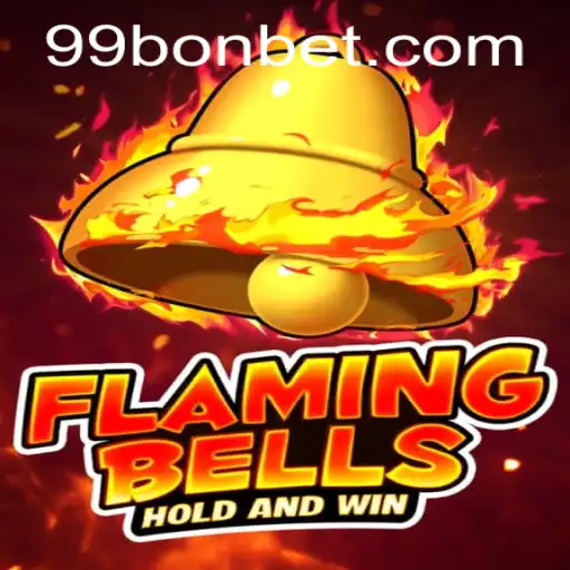 Flaming Bells and the Rise of 99Bon: A Revolutionary Gaming Experience