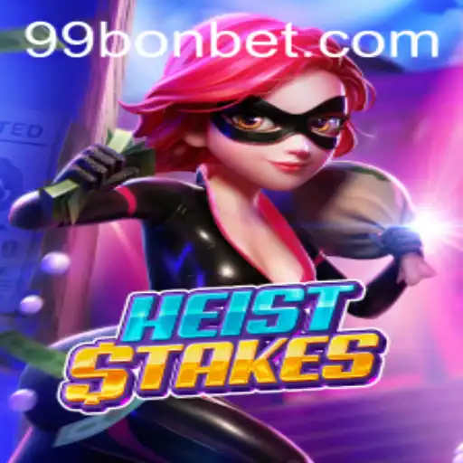 Unveiling the Thrills of HeistStakes with 99Bon: A Riveting Gaming Experience
