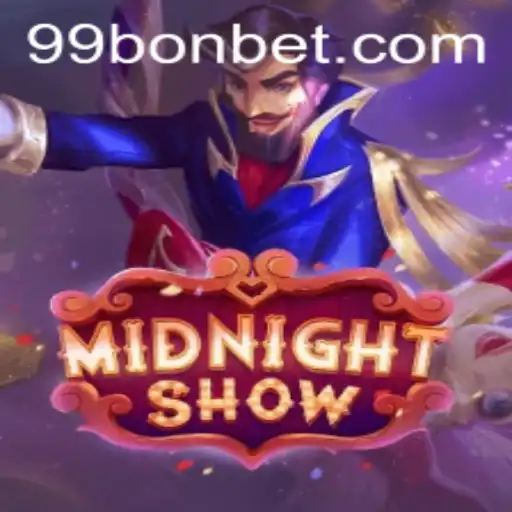 Discover the Thrills of MidnightShow with 99Bon