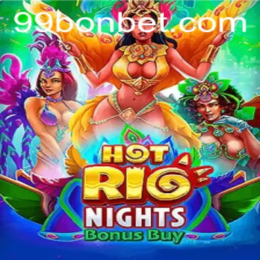 Exploring the Thrills of HotRioNightsBonusBuy with 99Bon