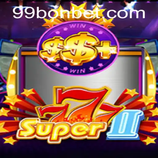 Exploring the Thrills of Super777II and the Allure of 99Bon