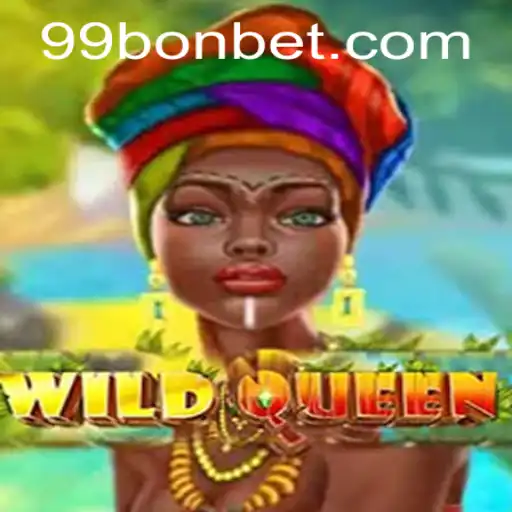 Explore the Thrilling World of WildQueen and Ace It with 99Bon